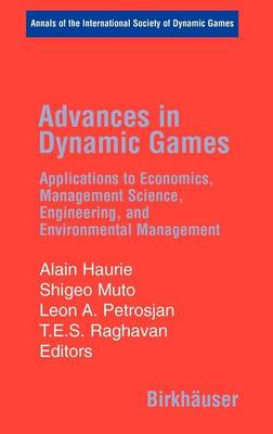 Book cover for Advances in Dynamic Games: Applications to Economics, Management Science, Engineering, and Environmental Management