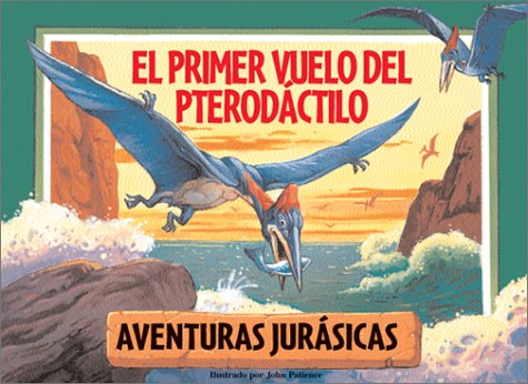 Cover of El Primer Vuelo del Pterodactilo