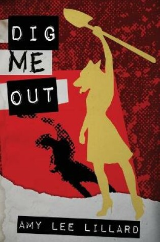 Cover of Dig Me Out