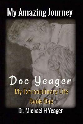 Book cover for My Amazing Journey - Doc Yeager
