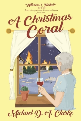 Book cover for A Christmas Coral - a hilarious and twisted spin on the Charles Dickens classic
