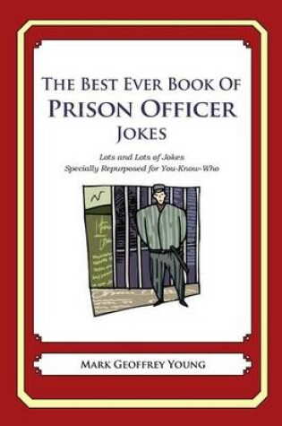 Cover of The Best Ever Book of Prison Officer Jokes