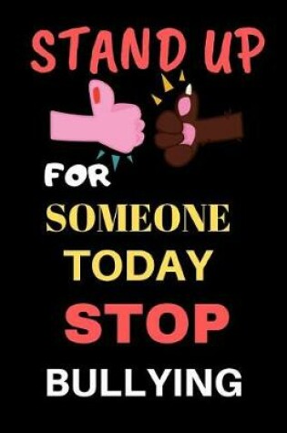 Cover of Stand Up For Someone Today Stop Bullying