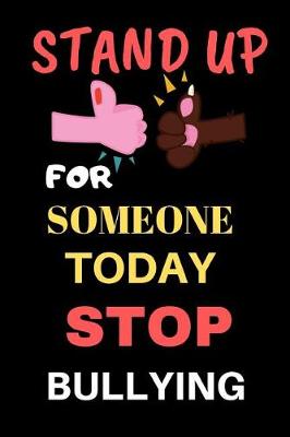 Book cover for Stand Up For Someone Today Stop Bullying