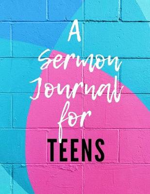 Book cover for A Sermon Journal For Teens