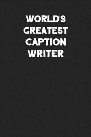 Cover of World's Greatest Caption Writer