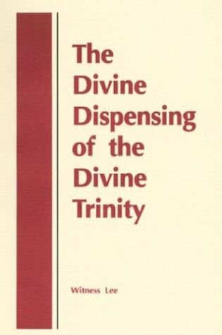 Cover of The Divine Dispensing of the Divine Trinity