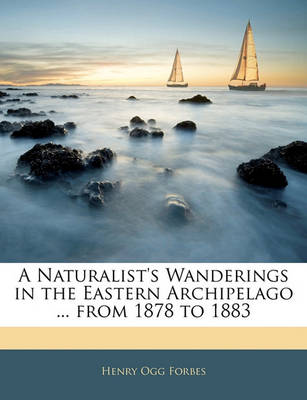 Book cover for A Naturalist's Wanderings in the Eastern Archipelago ... from 1878 to 1883