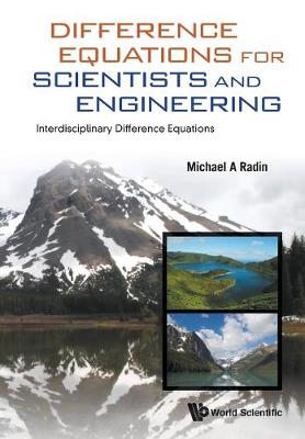 Book cover for Difference Equations For Scientists And Engineering: Interdisciplinary Difference Equations