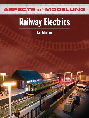 Book cover for Aspects of Modelling: Railway Electrics