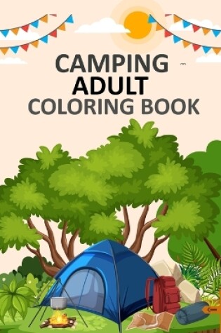 Cover of Camping Adult Coloring Book