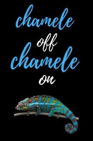 Cover of Chamele Off Chamele On