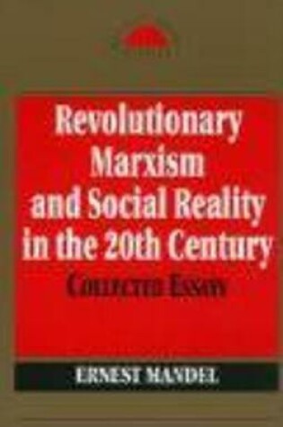 Cover of Revolutionary Marxism and Social Reality in the Twentieth Century