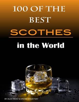 Book cover for 100 of the Best Scotches in the World