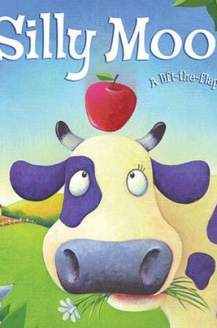 Cover of Silly Moo!