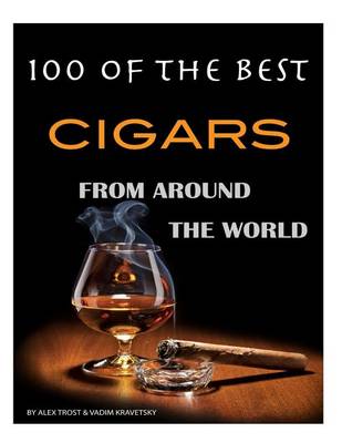 Book cover for 100 of the Best Cigars from Around the World