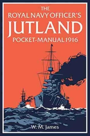 Cover of The Royal Navy Officer’s Jutland Pocket-Manual 1916