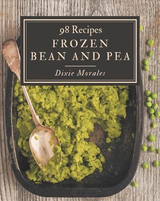 Cover of 98 Frozen Bean and Pea Recipes