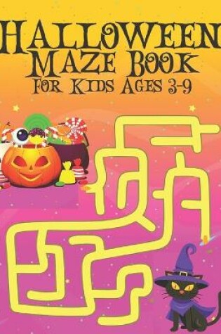 Cover of Halloween Maze Book For Kids Ages 3-9