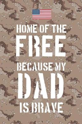 Book cover for Home of the free because my Dad is brave