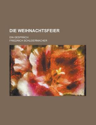 Book cover for Die Weihnachtsfeier; Ein Gesprach