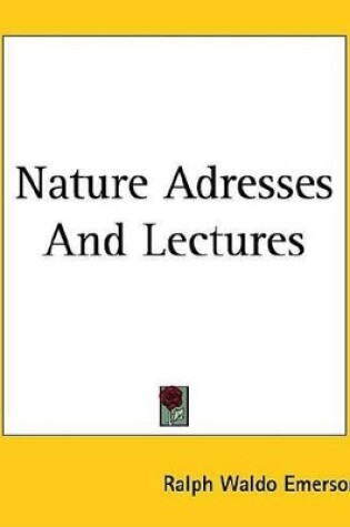 Cover of Nature Adresses and Lectures