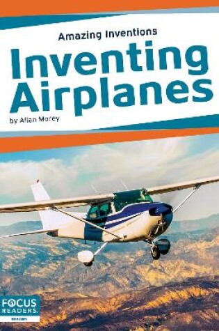 Cover of Amazing Inventions: Inventing Airplanes