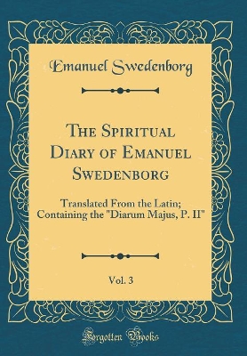 Book cover for The Spiritual Diary of Emanuel Swedenborg, Vol. 3