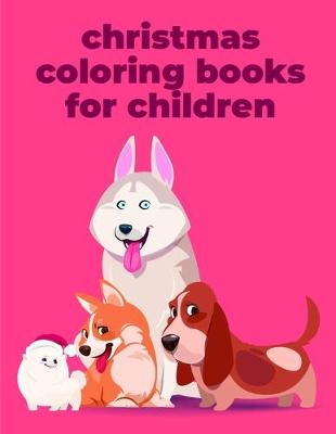 Book cover for Christmas Coloring Books For Children