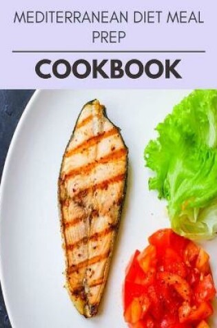 Cover of Mediterranean Diet Meal Prep Cookbook