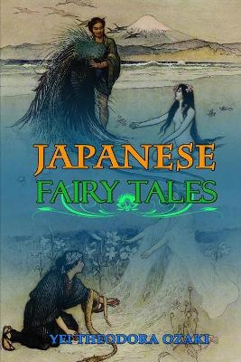 Book cover for JAPANESE FAIRY TALES BY YEI THEODORA OZAKI ( Classic Edition Illustrations )