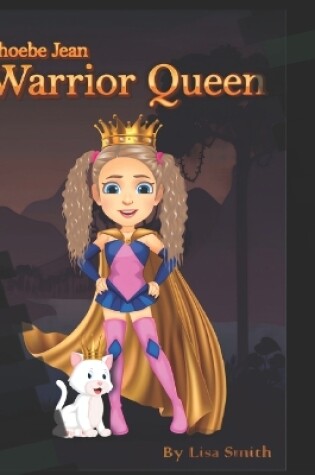 Cover of Phoebe Jean, Warrior Queen