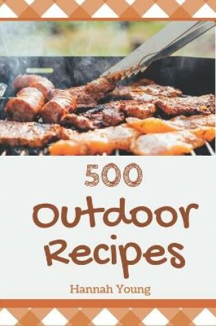 Cover of 500 Outdoor Recipes