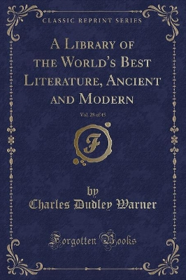 Book cover for A Library of the World's Best Literature, Ancient and Modern, Vol. 28 of 45 (Classic Reprint)