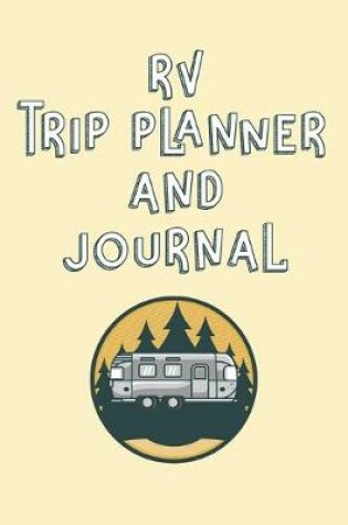 Cover of RV Trip Planner And Journal