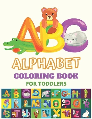 Book cover for ABC Alphabet Coloring Book for Toddlers