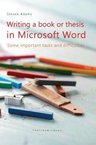 Cover of Writing a book or thesis in Microsoft Word