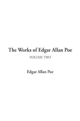 Book cover for The Works of Edgar Allan Poe V. 2