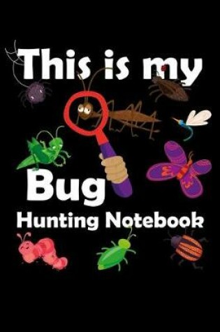 Cover of This is My Bug Hunting Notebook