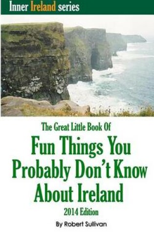 Cover of The Great Little Book of Fun Things You Probably Don't Know About Ireland