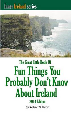 Cover of The Great Little Book of Fun Things You Probably Don't Know About Ireland