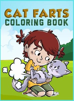 Book cover for Cat Farts Coloring Book For Kids