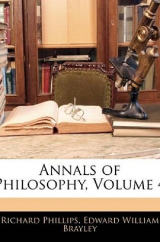 Cover of Annals of Philosophy, Volume 4