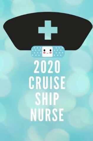 Cover of 2020 Cruise Ship Nurse