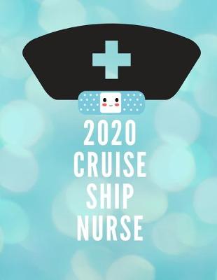 Book cover for 2020 Cruise Ship Nurse