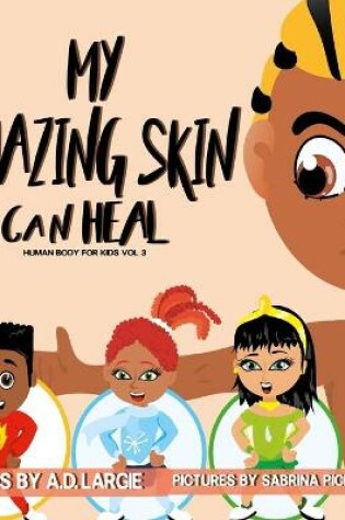 Cover of My Amazing Skin Can Heal