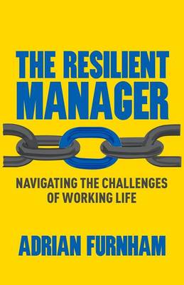 Book cover for Resilient Manager, The: Navigating the Challenges of Working Life