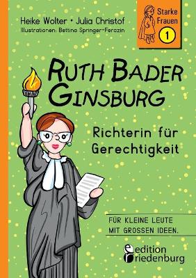 Book cover for Ruth Bader Ginsburg - Richterin für Gerechtigkeit