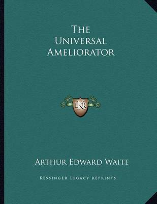 Book cover for The Universal Ameliorator