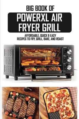 Cover of Big Book Of PowerXL Air Fryer Grill